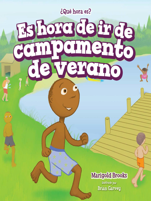 Title details for Es hora de ir de campamento de verano (It's Time for Summer Camp) by Marigold Brooks - Available
